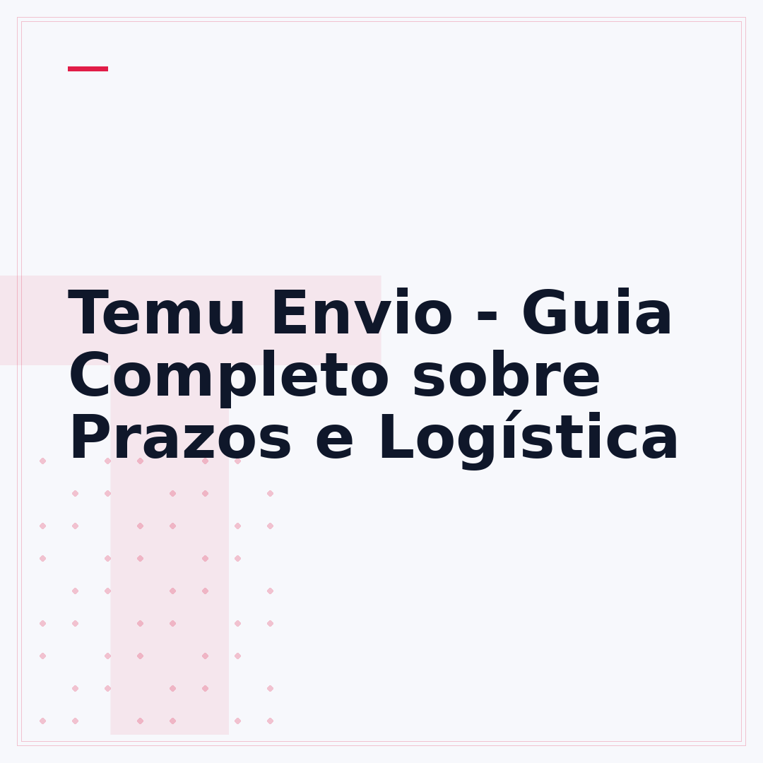 Temu Envio - Guia Completo sobre Prazos e Logística