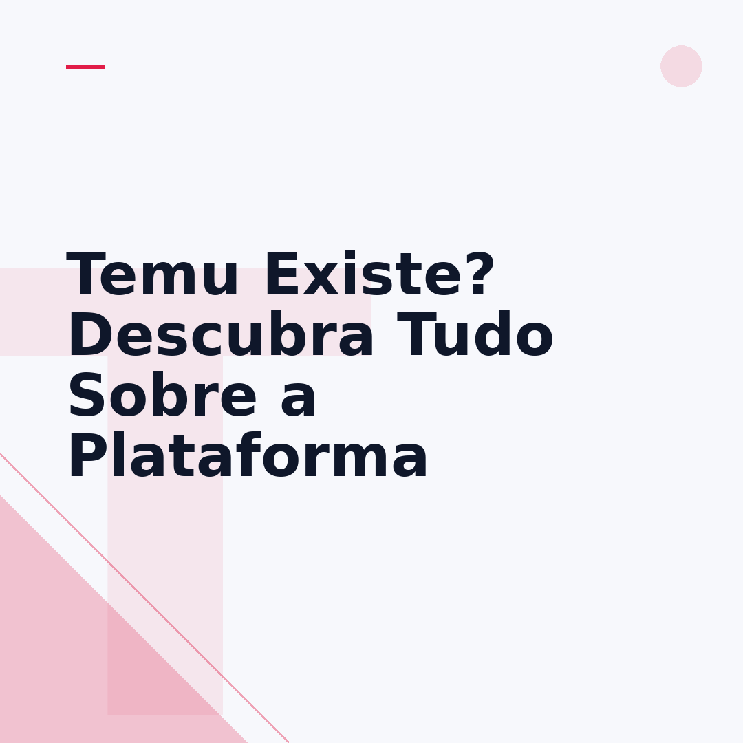 Temu Existe? Descubra Tudo Sobre a Plataforma
