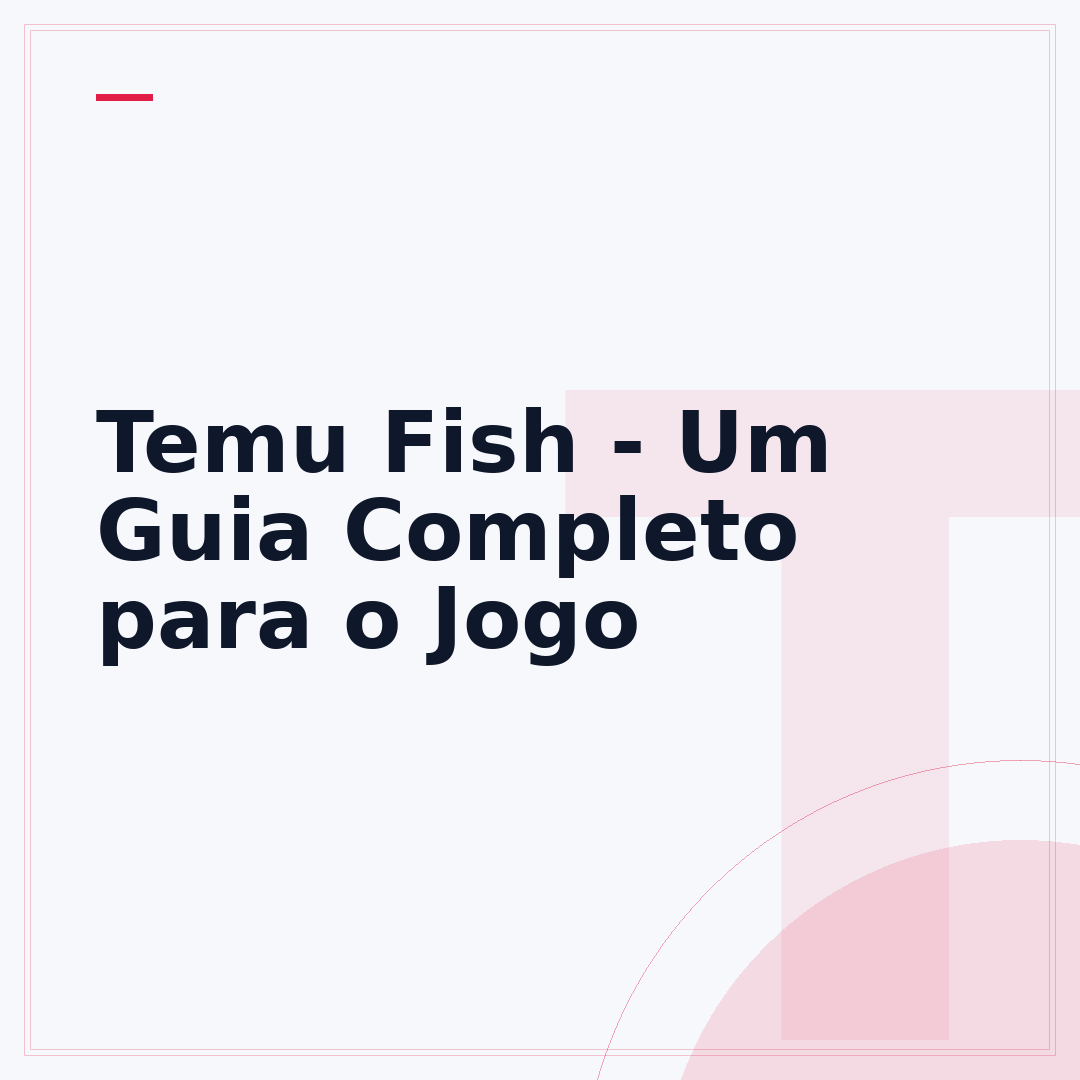 Temu Fish - Um Guia Completo para o Jogo