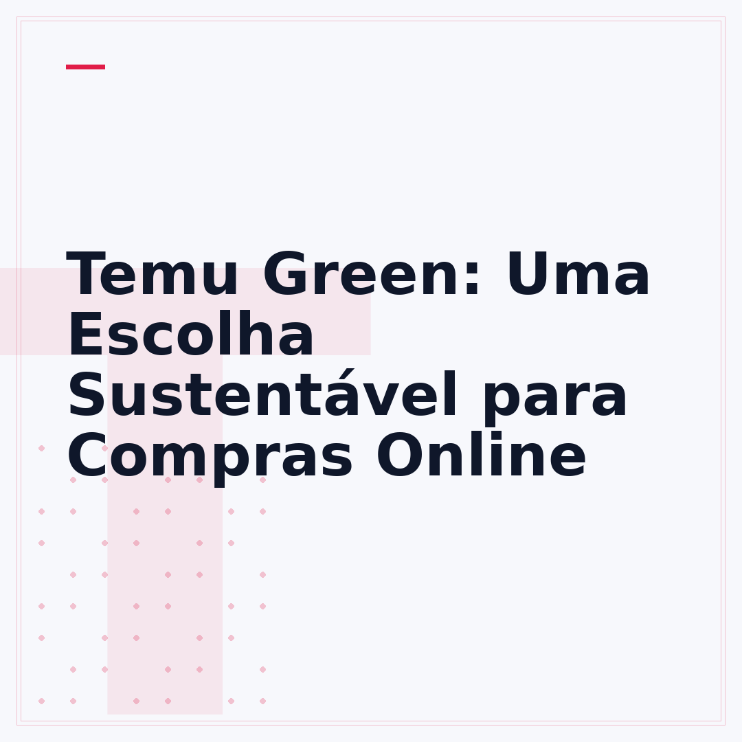 Temu Green: Uma Escolha Sustentável para Compras Online