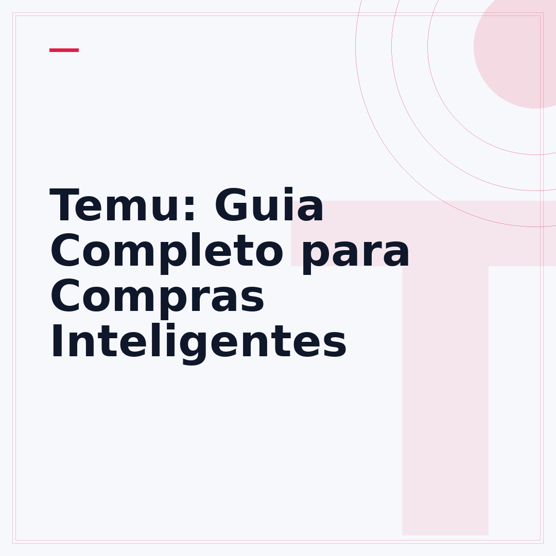 Temu: Guia Completo para Compras Inteligentes