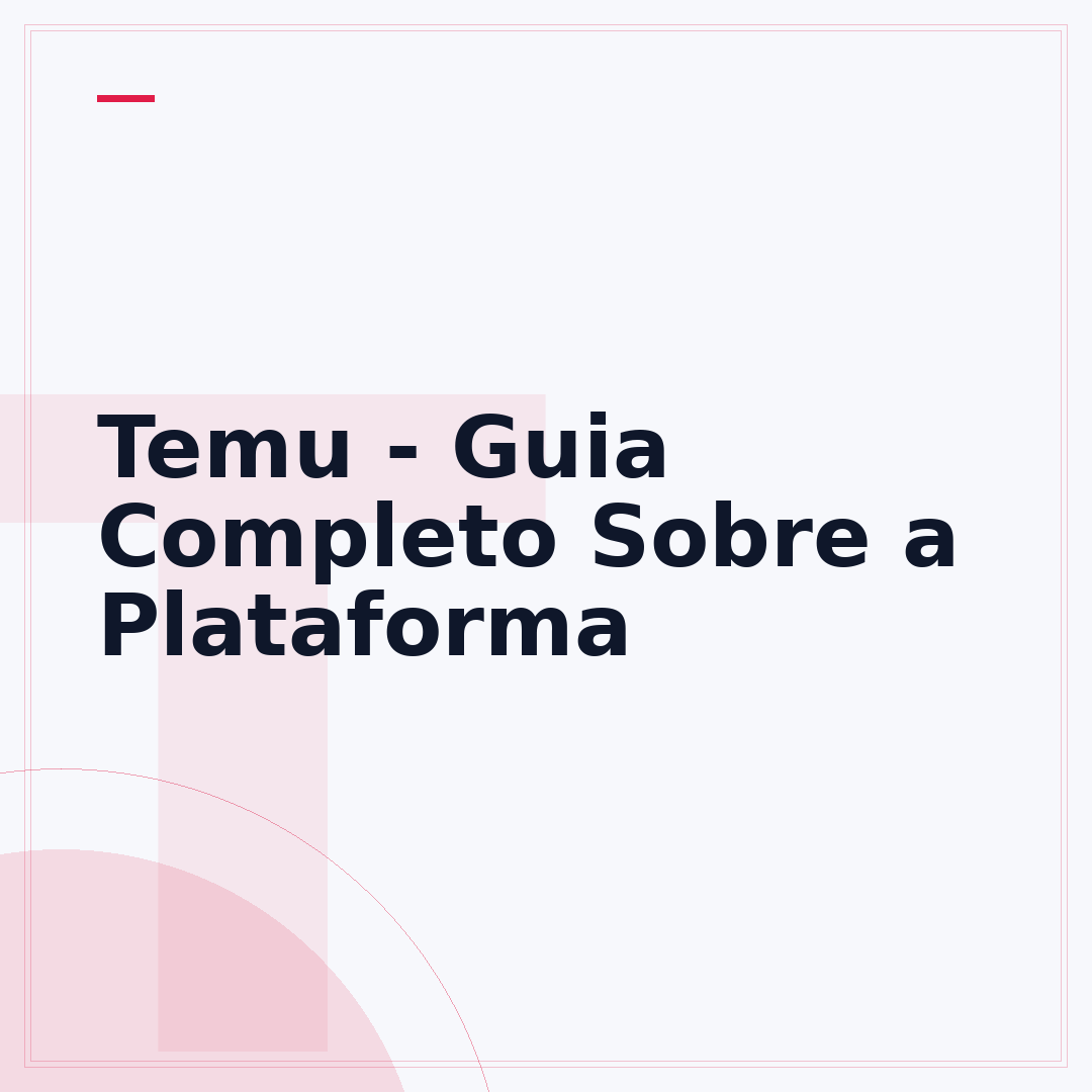 Temu - Guia Completo Sobre a Plataforma