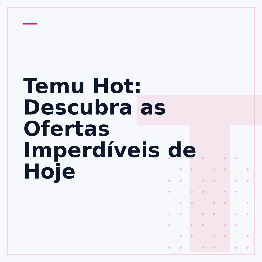 Temu Hot: Descubra as Ofertas Imperdíveis de Hoje