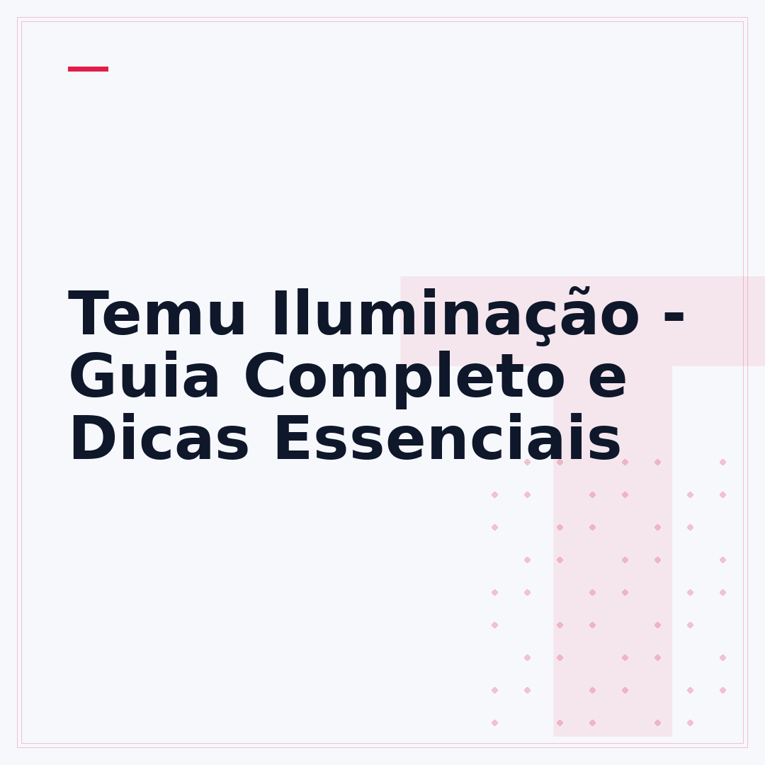 Temu Iluminação - Guia Completo e Dicas Essenciais
