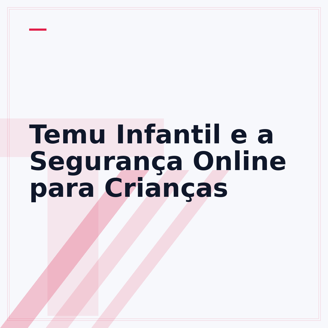 Temu Infantil e a Segurança Online para Crianças
