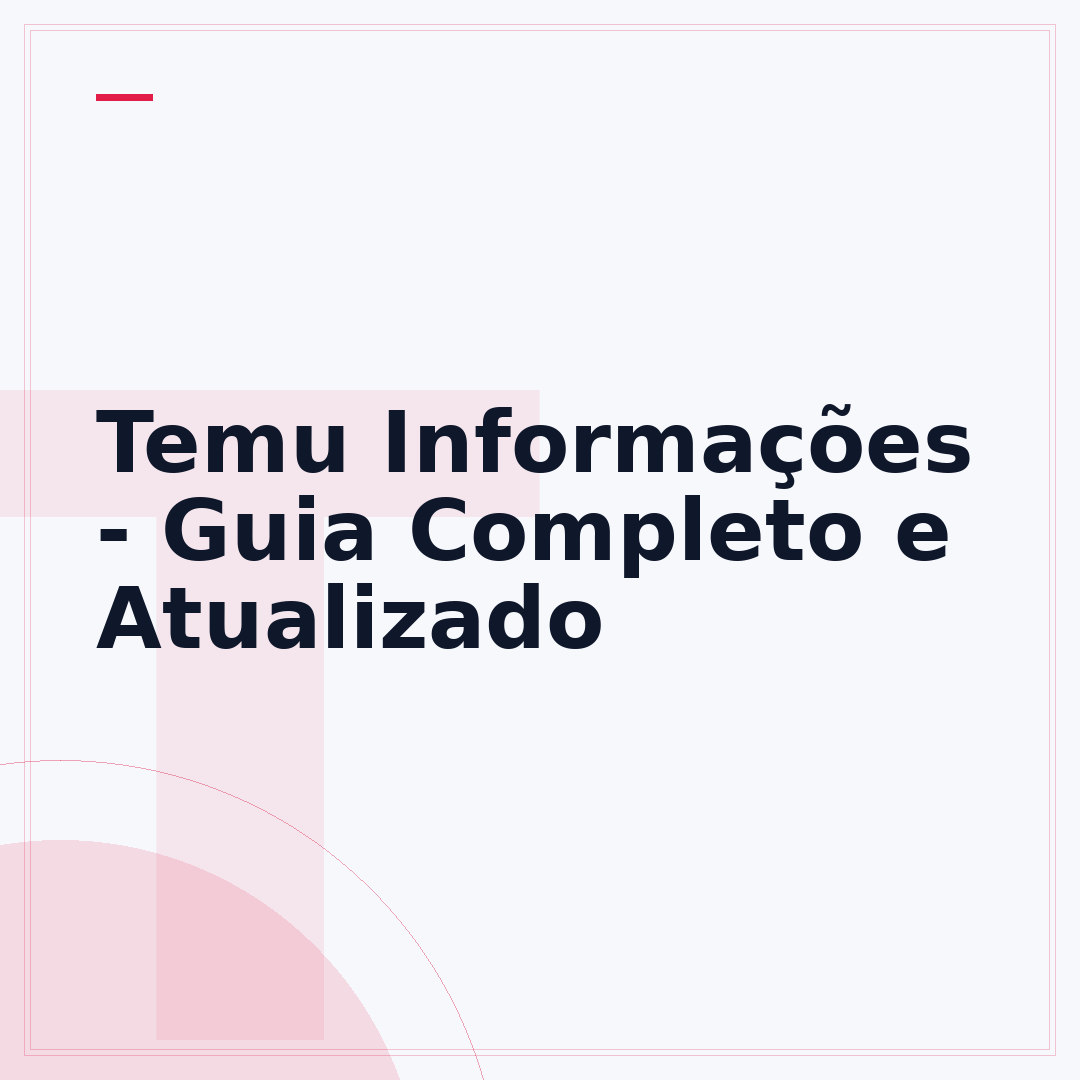 Temu Informações - Guia Completo e Atualizado
