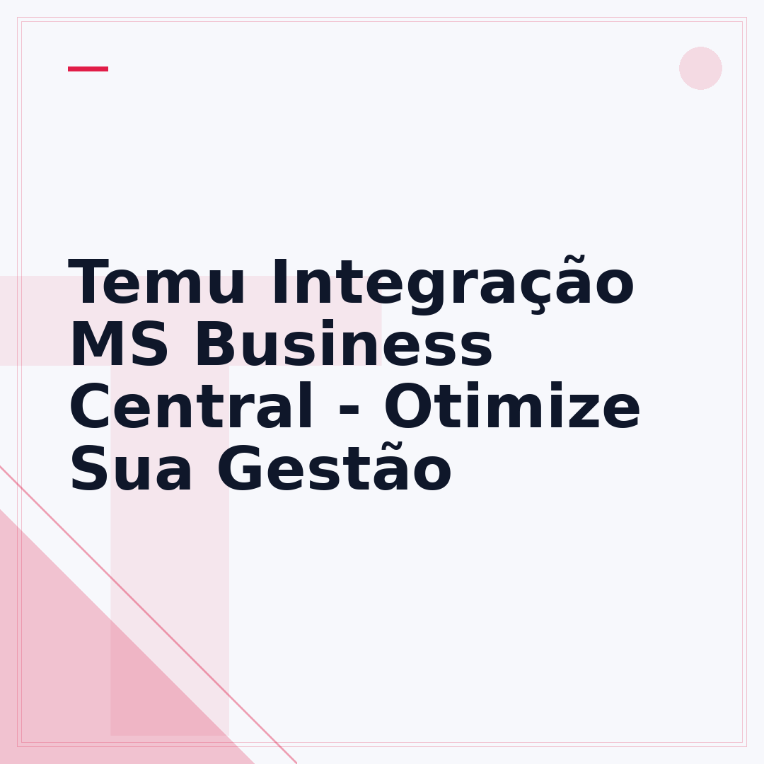 Temu Integração MS Business Central - Otimize Sua Gestão