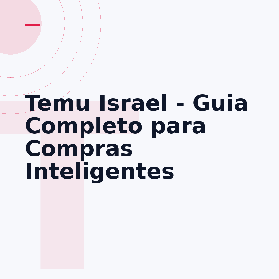 Temu Israel - Guia Completo para Compras Inteligentes