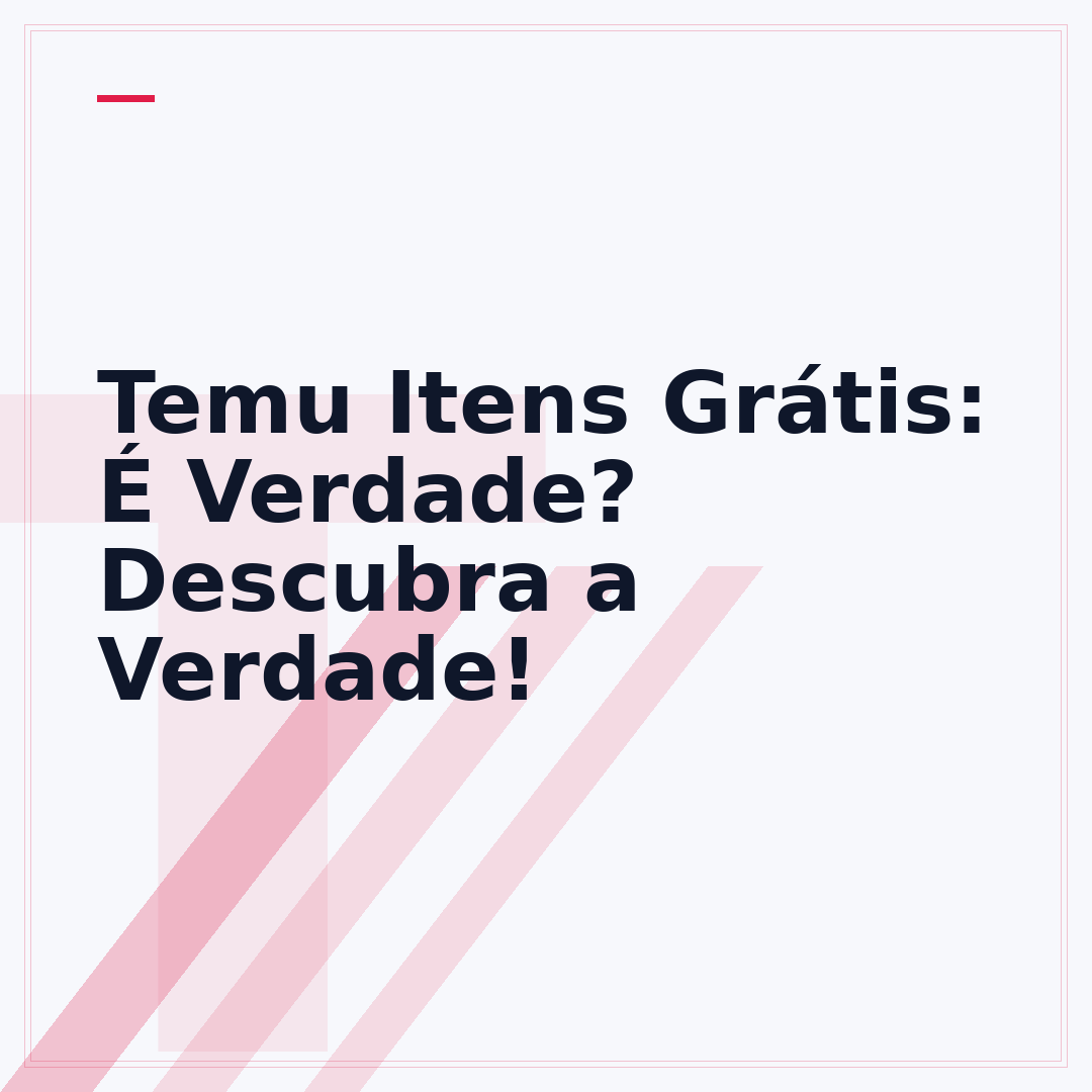 Temu Itens Grátis: É Verdade? Descubra a Verdade!