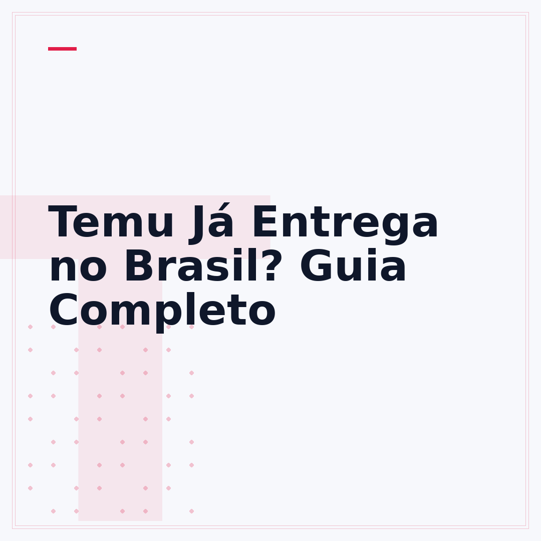 Temu Já Entrega no Brasil? Guia Completo