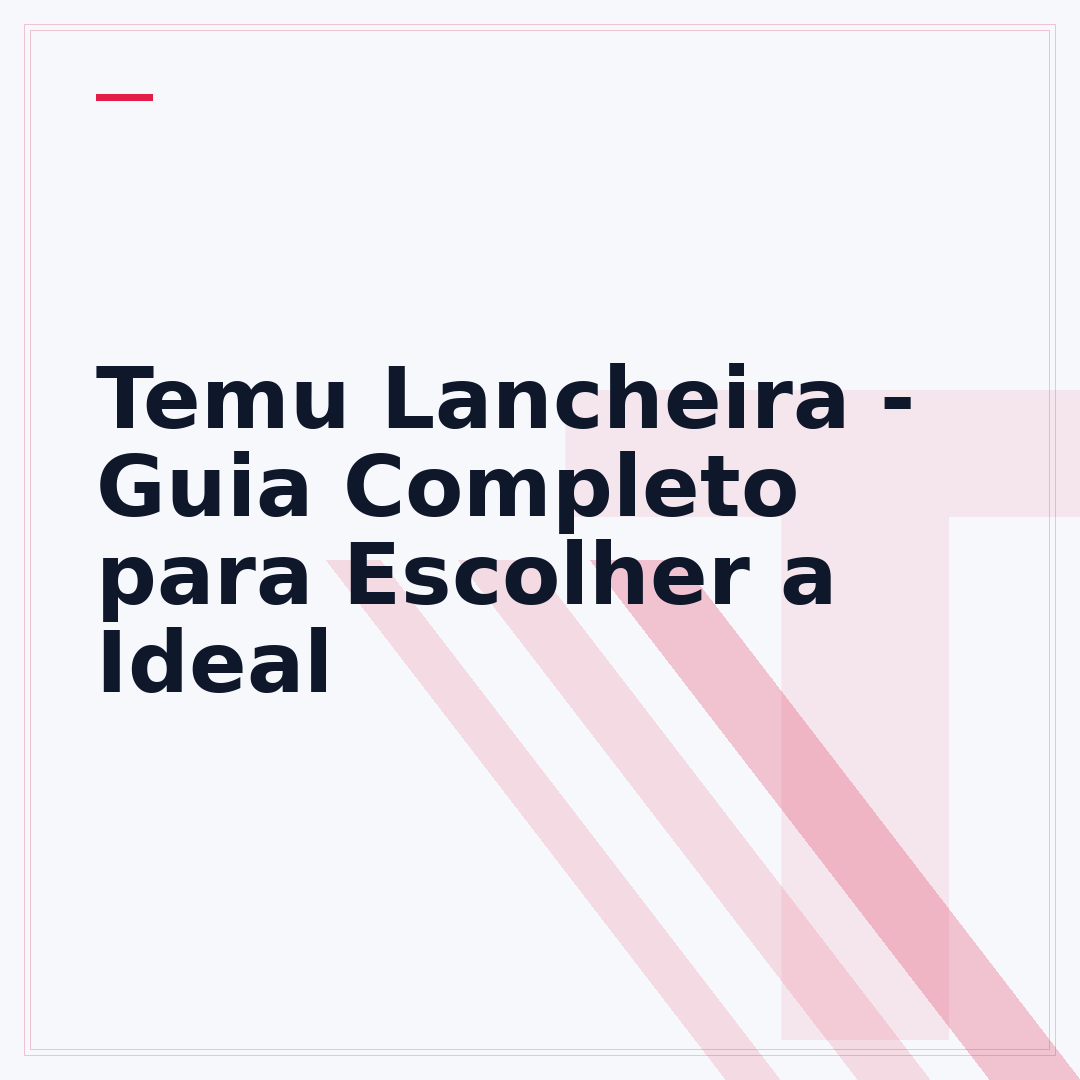 Temu Lancheira - Guia Completo para Escolher a Ideal