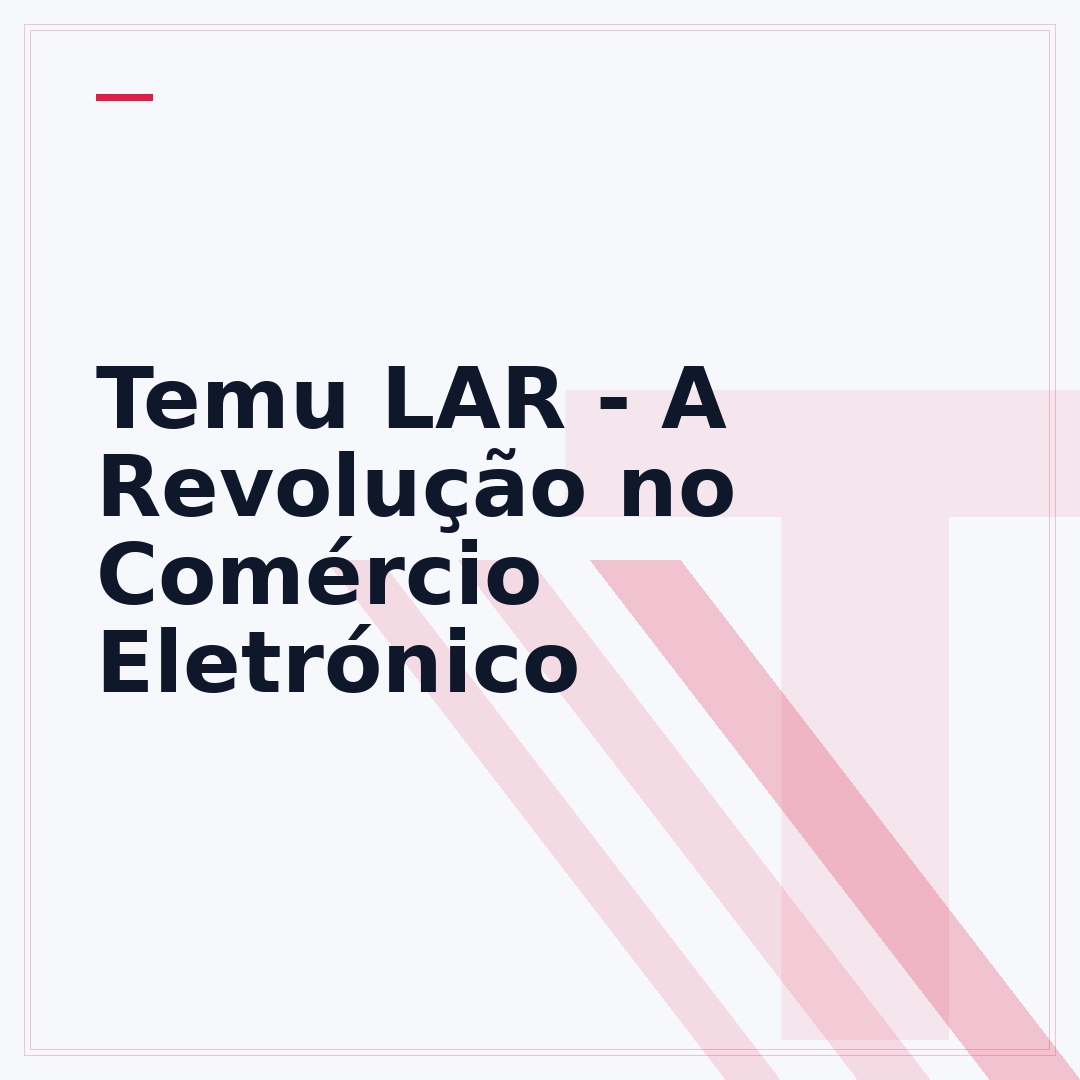Temu LAR - A Revolução no Comércio Eletrónico