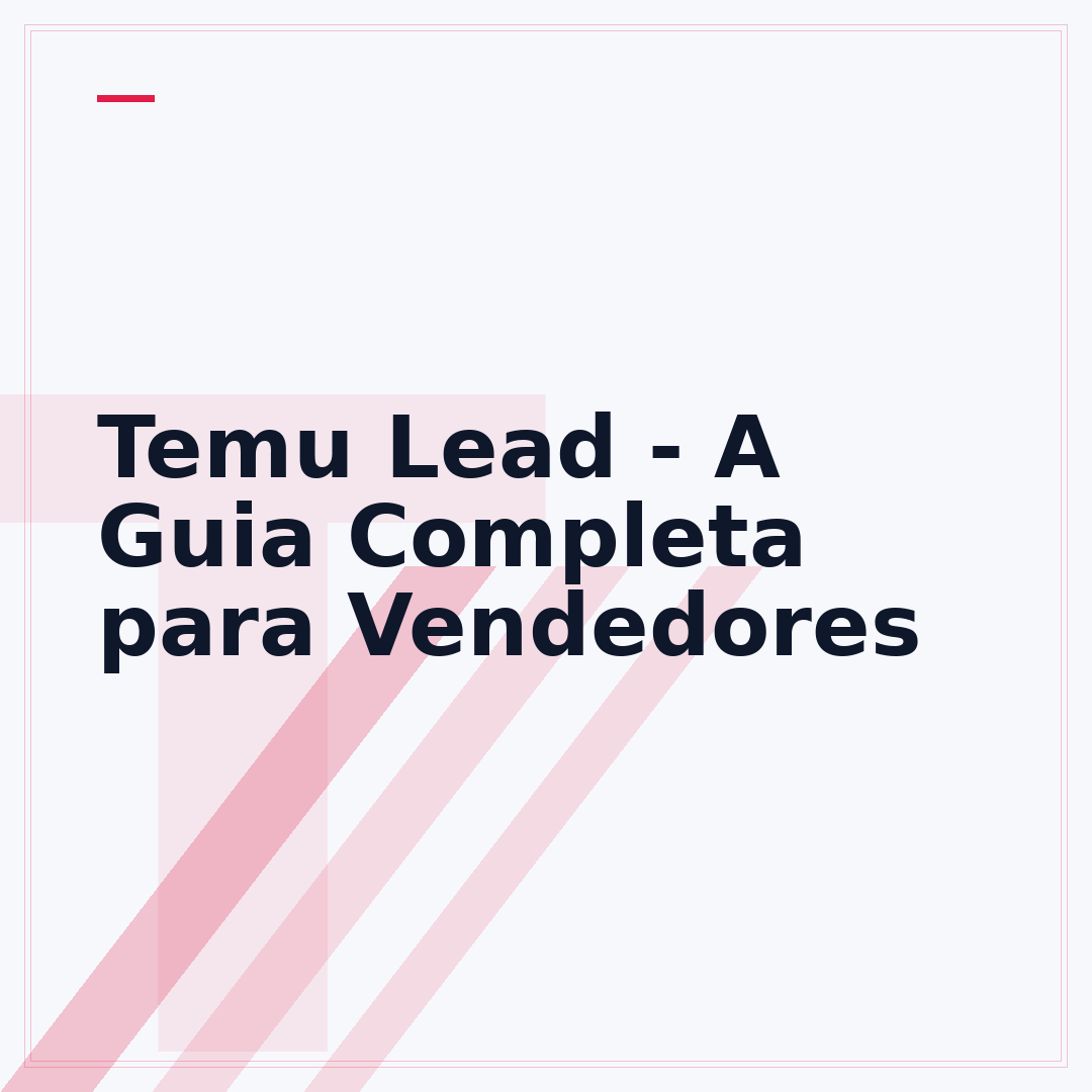Temu Lead - A Guia Completa para Vendedores