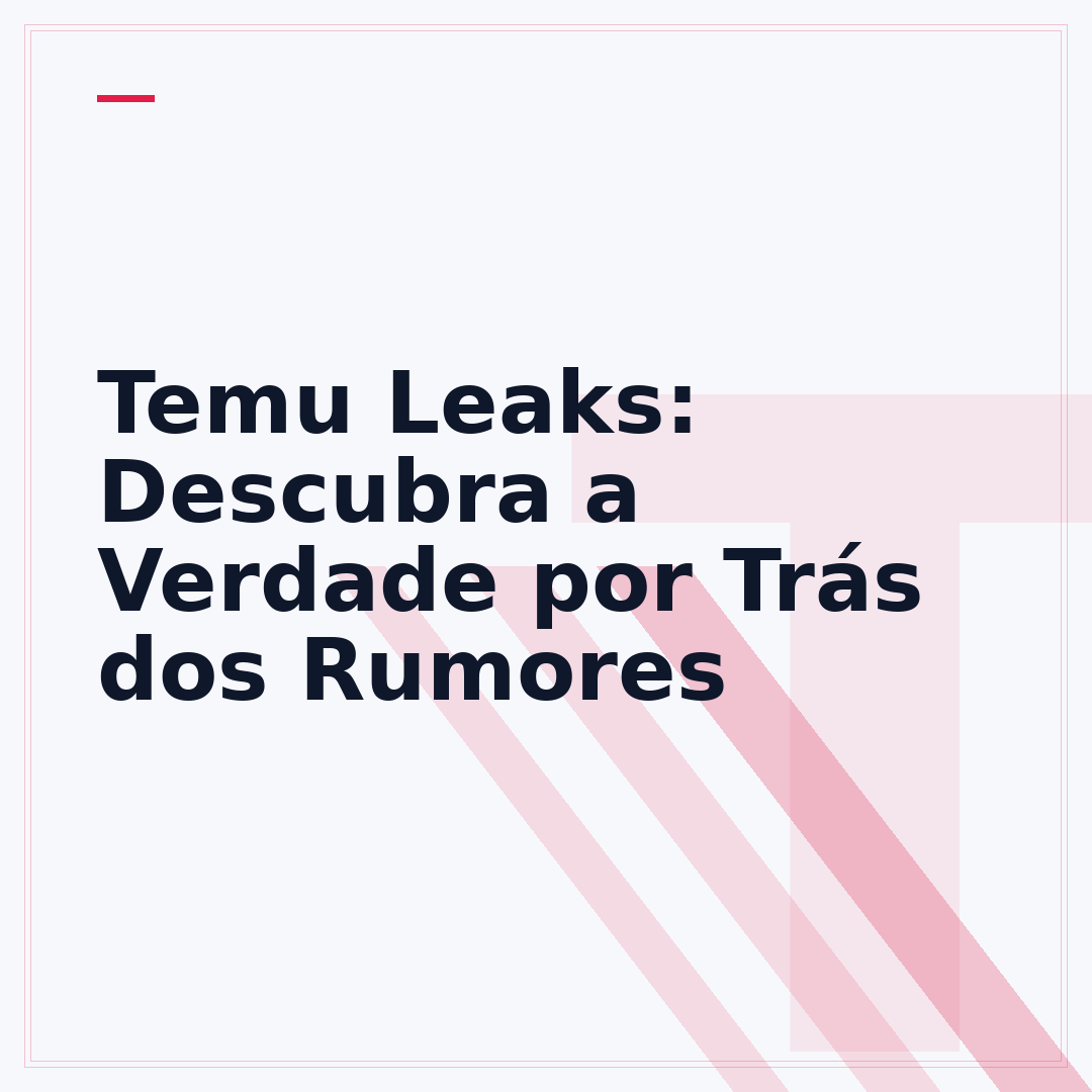 Temu Leaks: Descubra a Verdade por Trás dos Rumores
