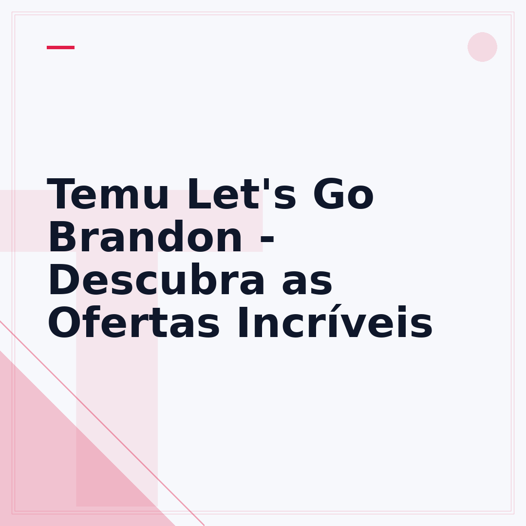 Temu Let's Go Brandon - Descubra as Ofertas Incríveis