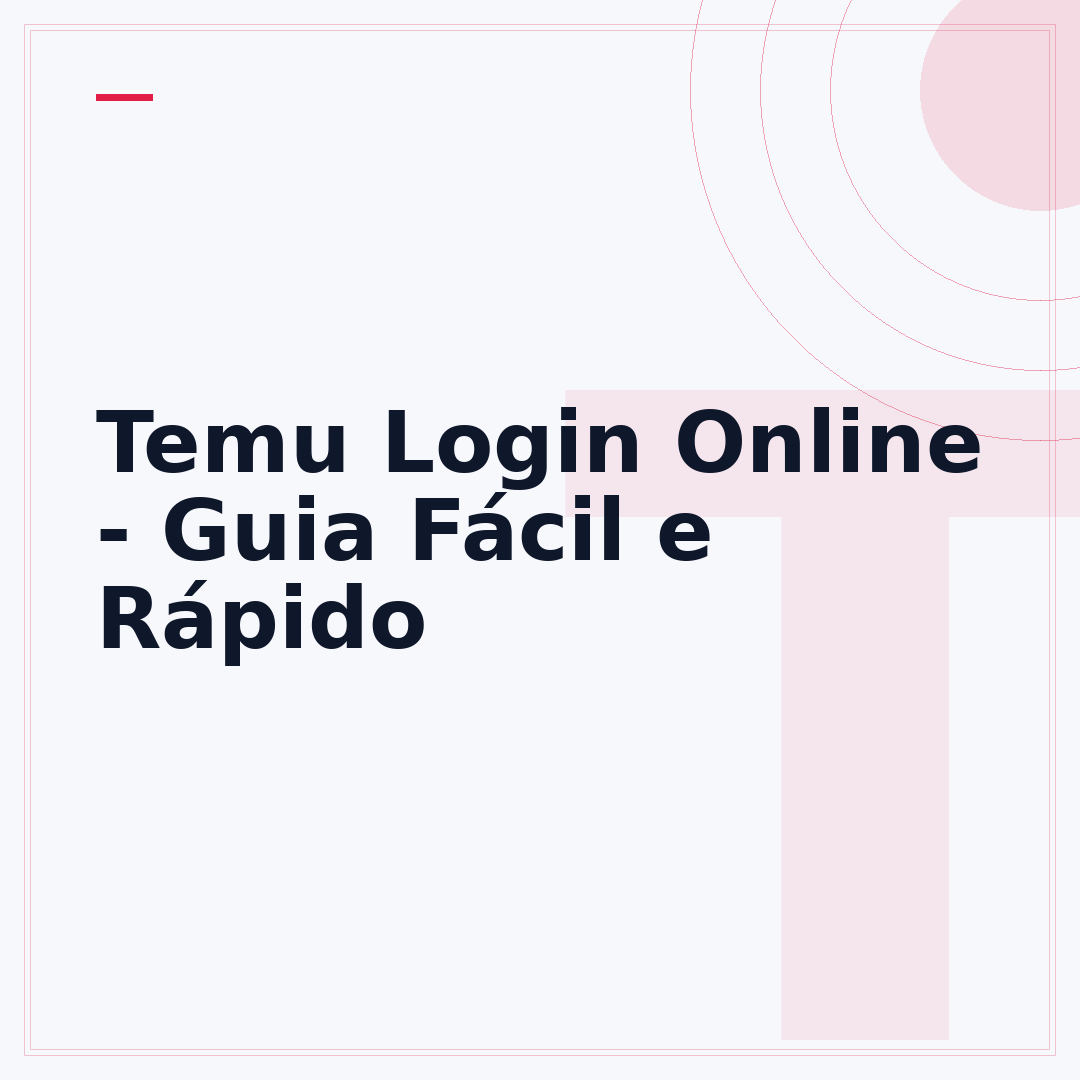 Temu Login Online - Guia Fácil e Rápido