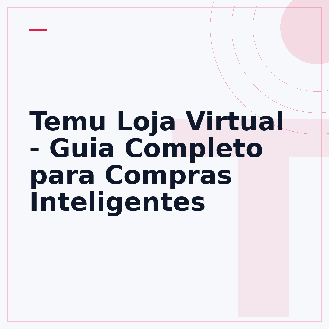 Temu Loja Virtual - Guia Completo para Compras Inteligentes