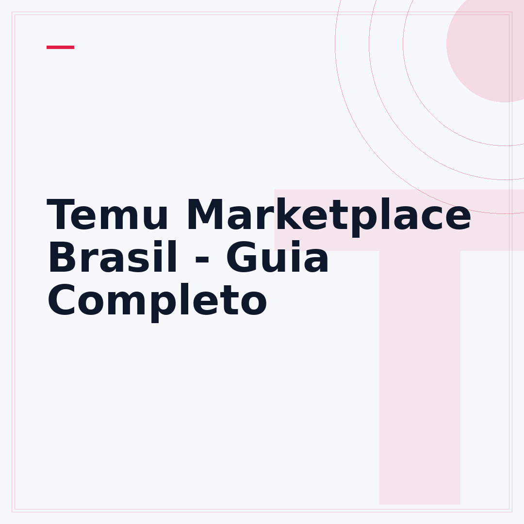 Temu Marketplace Brasil - Guia Completo