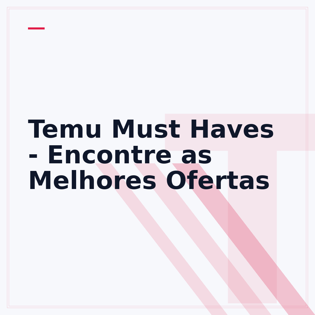 Temu Must Haves - Encontre as Melhores Ofertas