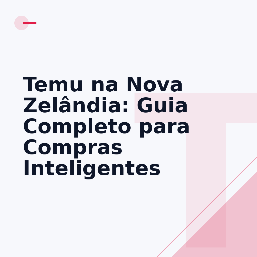 Temu na Nova Zelândia: Guia Completo para Compras Inteligentes