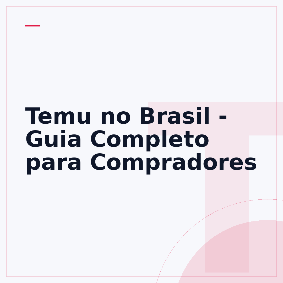 Temu no Brasil - Guia Completo para Compradores