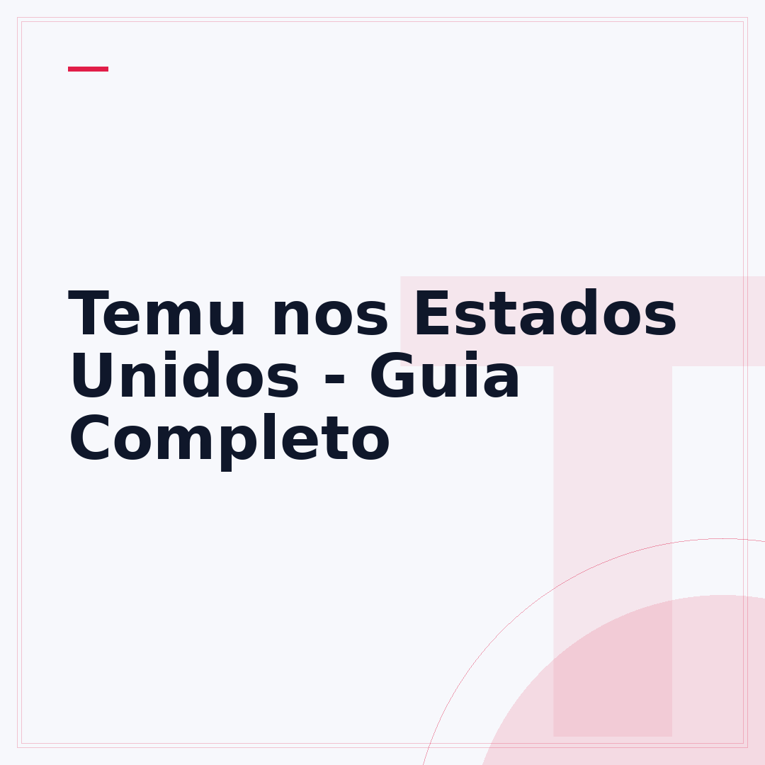 Temu nos Estados Unidos - Guia Completo