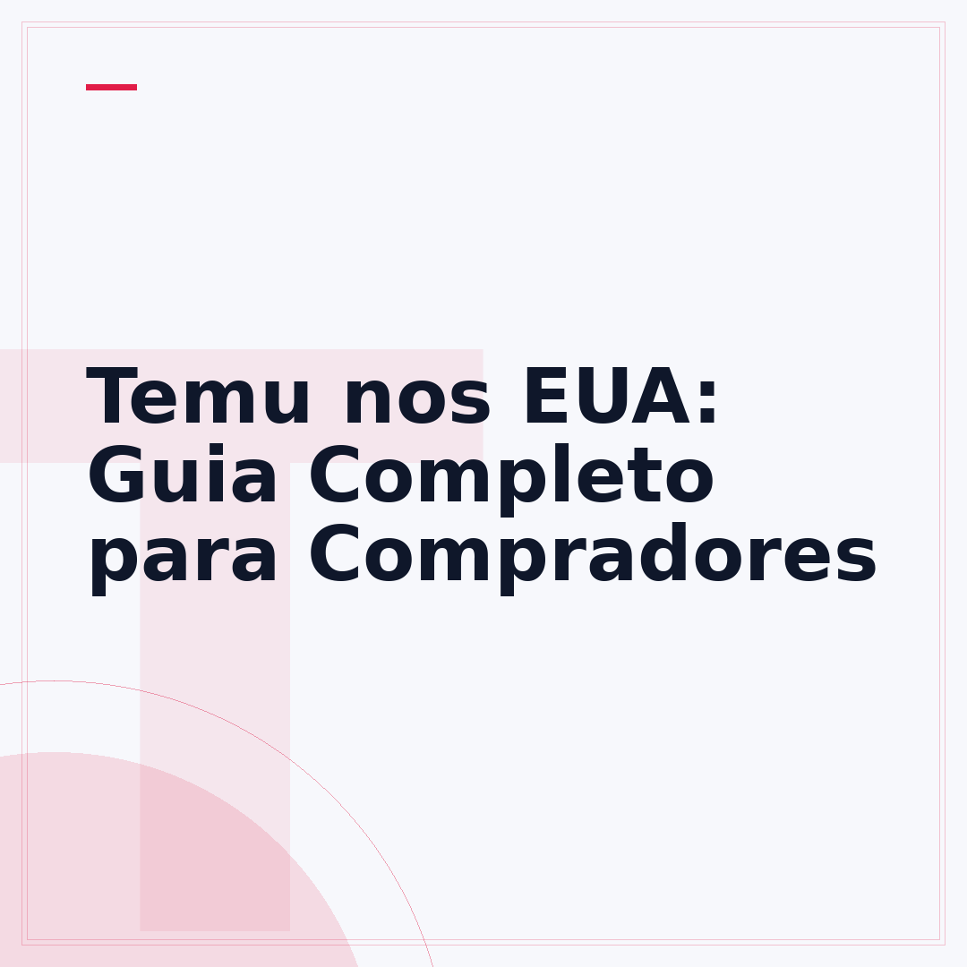 Temu nos EUA: Guia Completo para Compradores