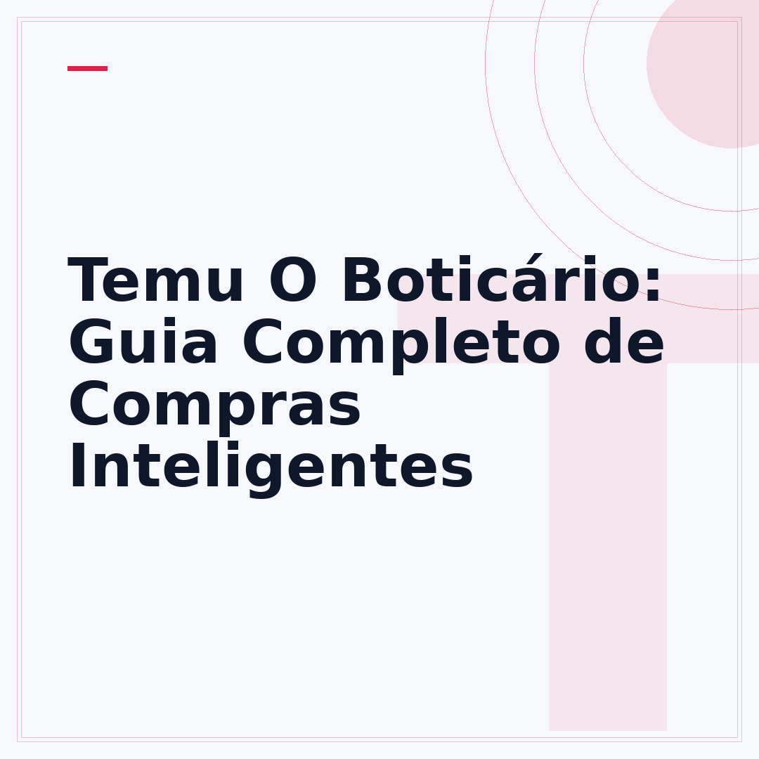 Temu O Boticário: Guia Completo de Compras Inteligentes