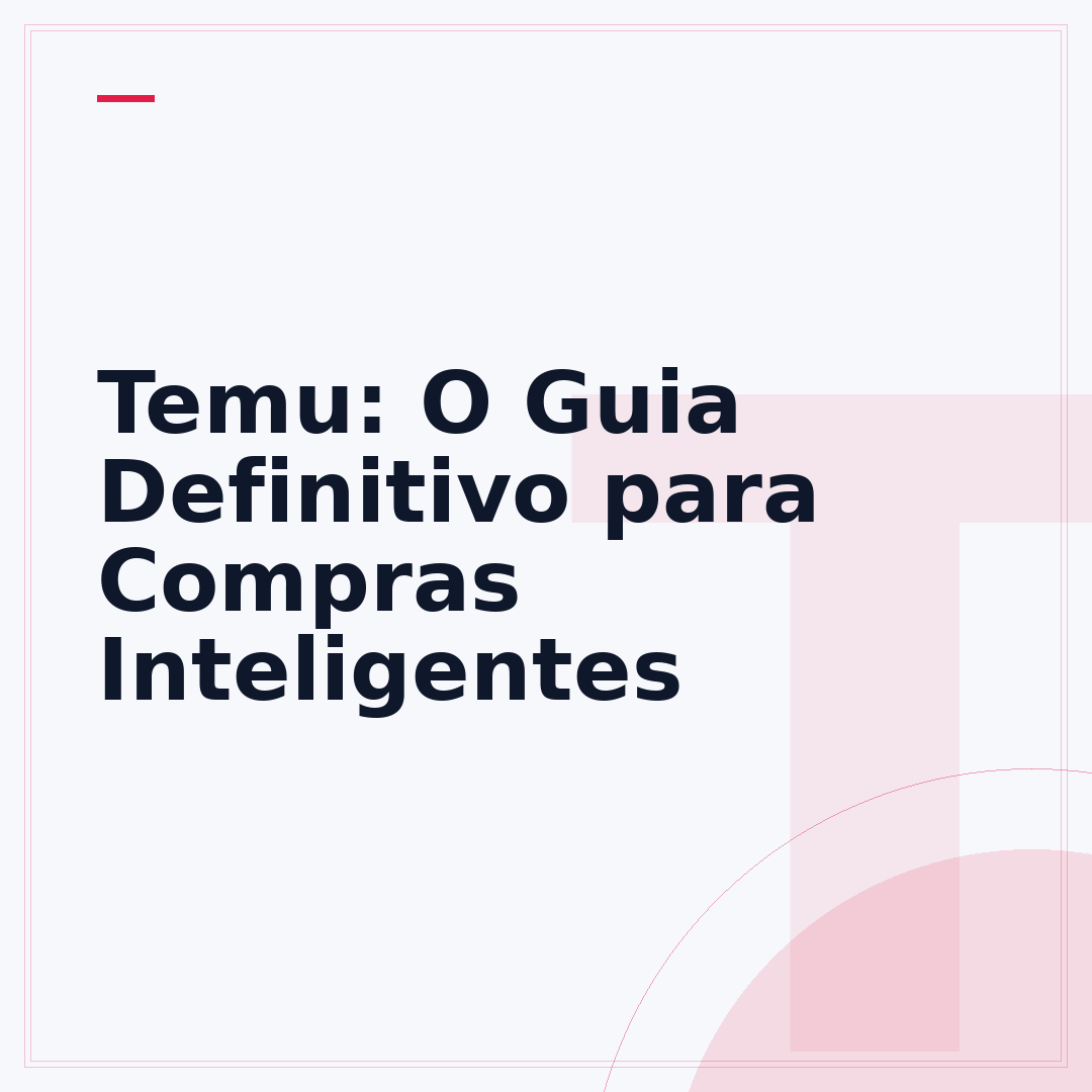 Temu: O Guia Definitivo para Compras Inteligentes