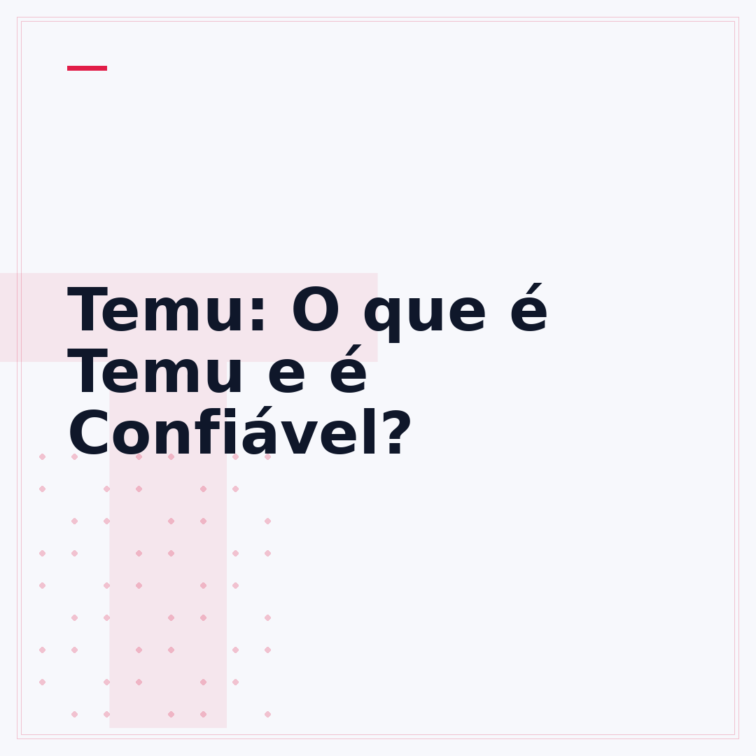 Temu: O que é Temu e é Confiável?
