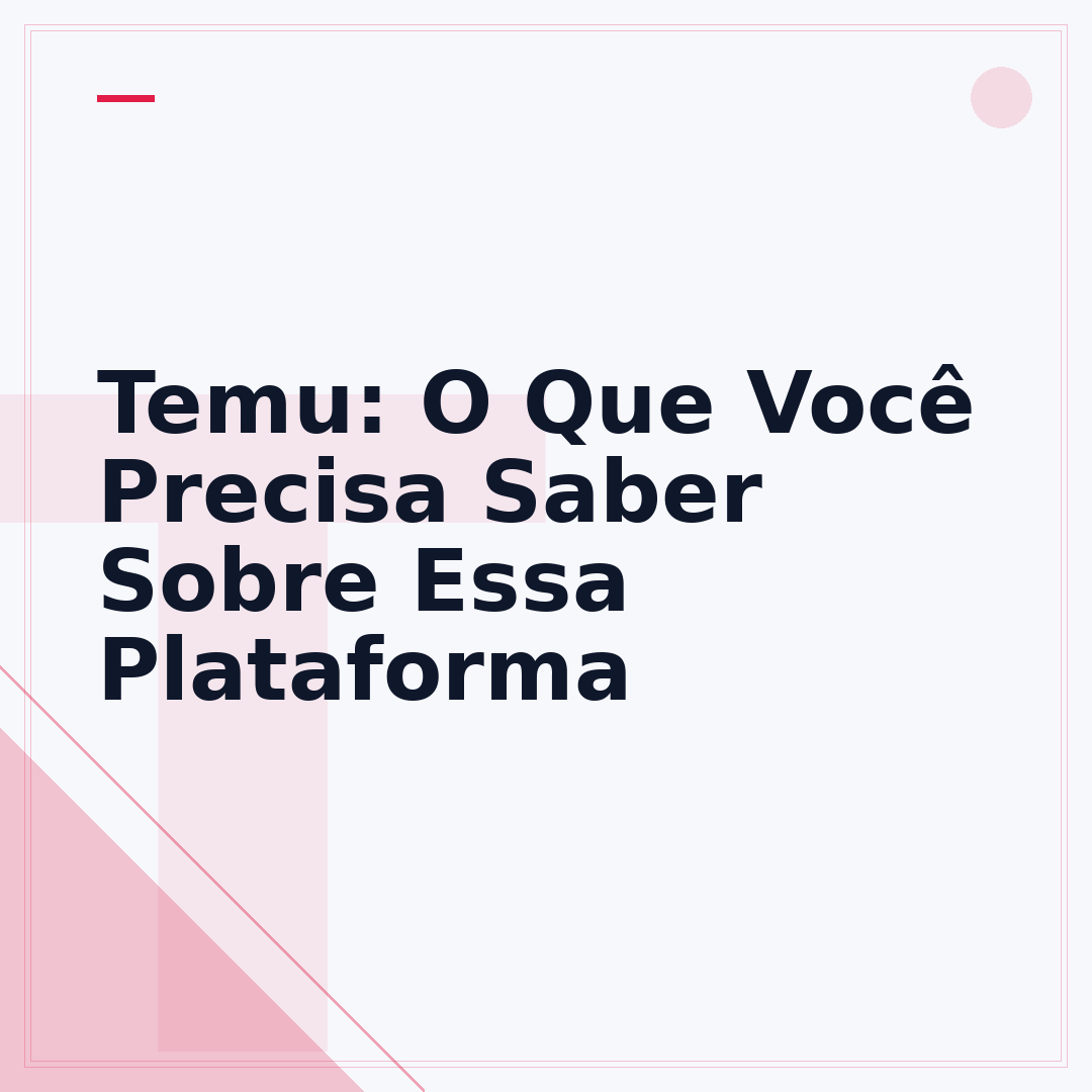 Temu: O Que Você Precisa Saber Sobre Essa Plataforma
