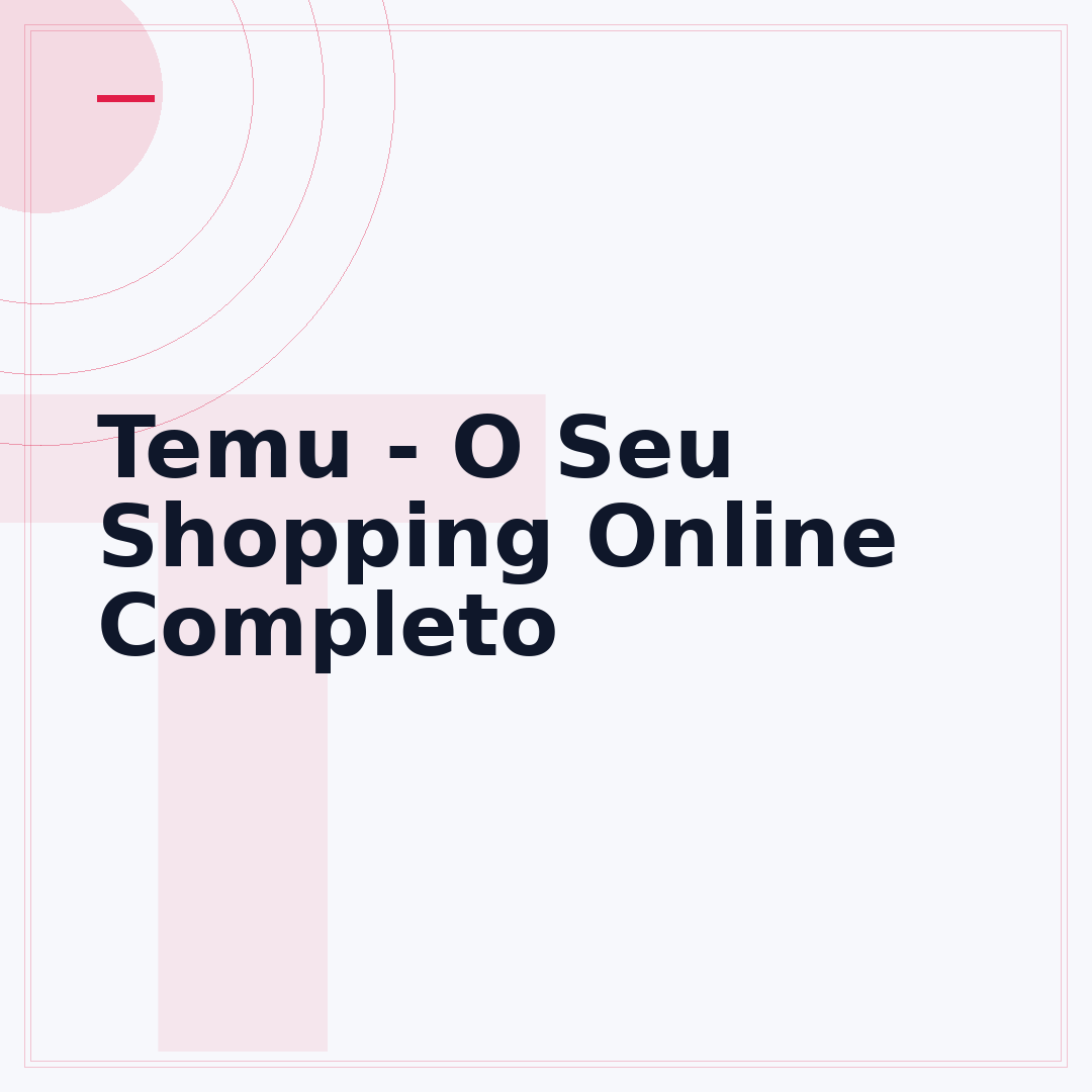 Temu - O Seu Shopping Online Completo