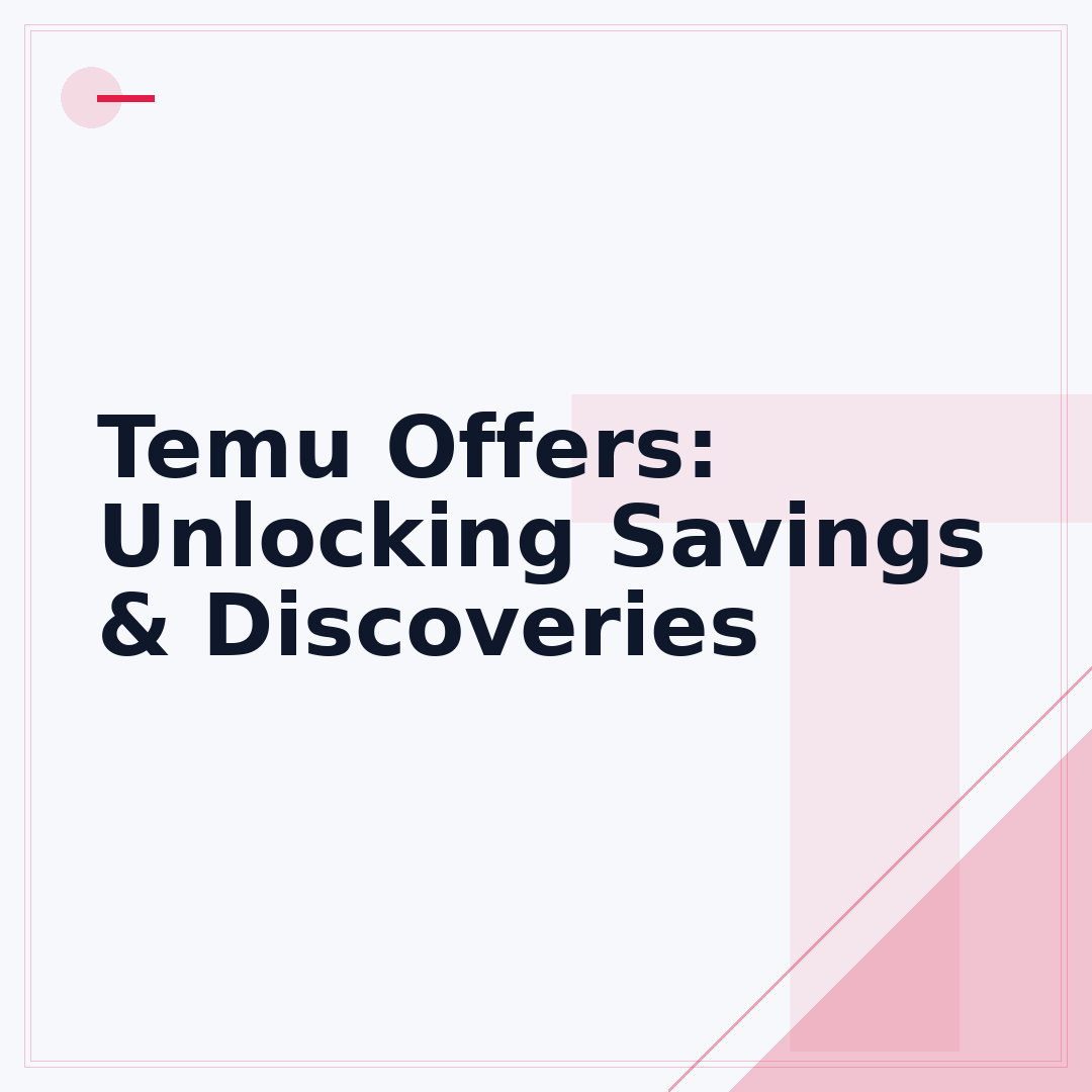 Temu Offers: Unlocking Savings & Discoveries