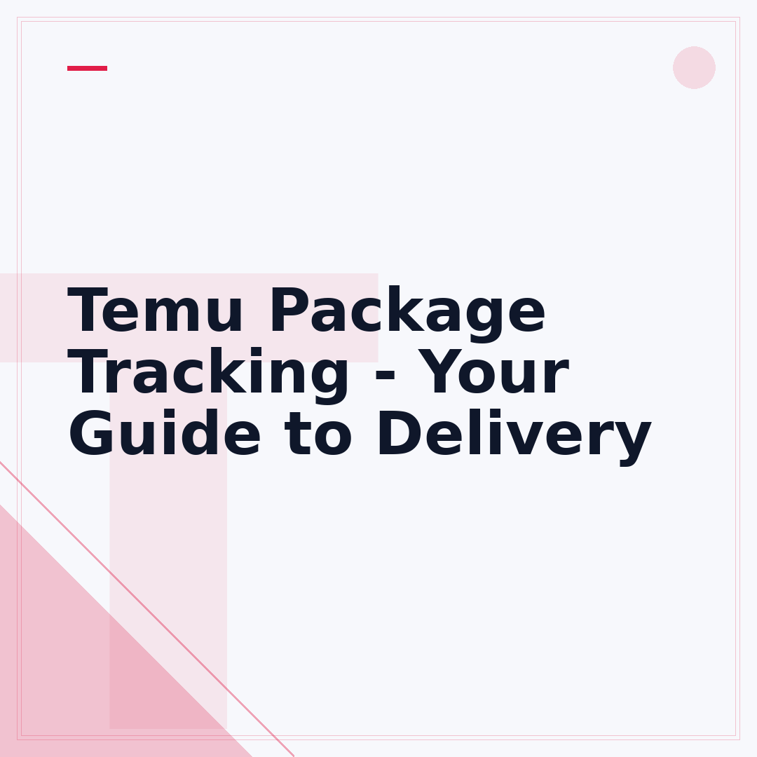 Temu Package Tracking - Your Guide to Delivery