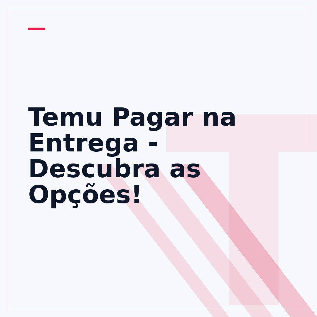 Temu Pagar na Entrega - Descubra as Opções!