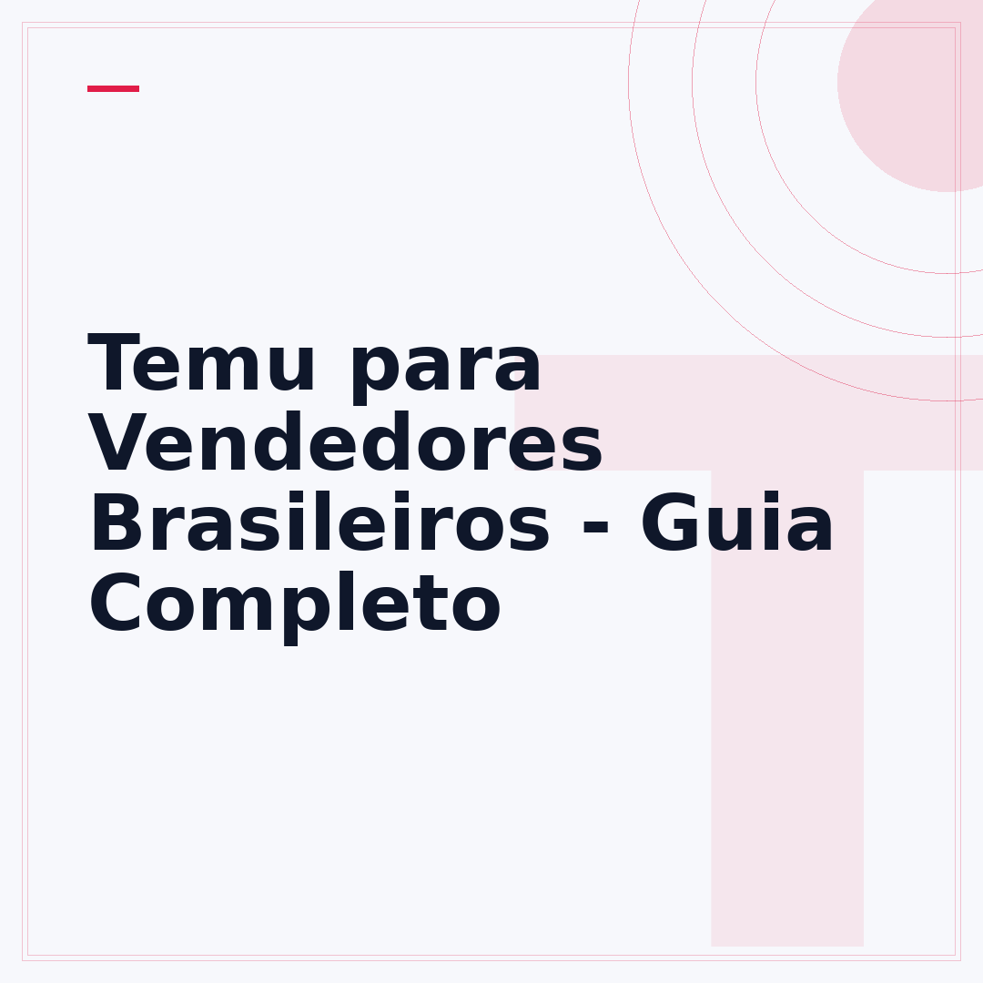 Temu para Vendedores Brasileiros - Guia Completo
