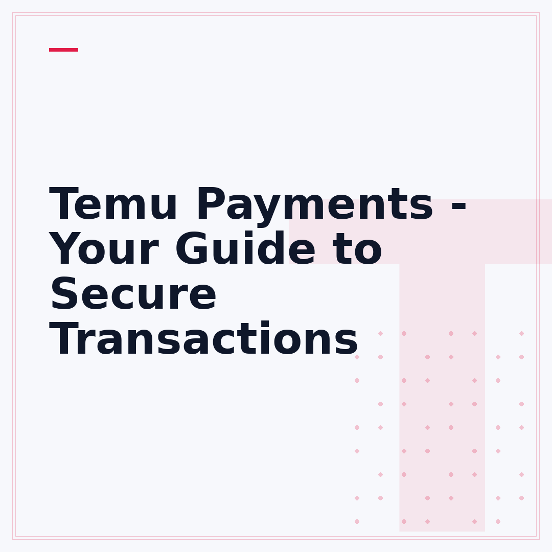 Temu Payments - Your Guide to Secure Transactions
