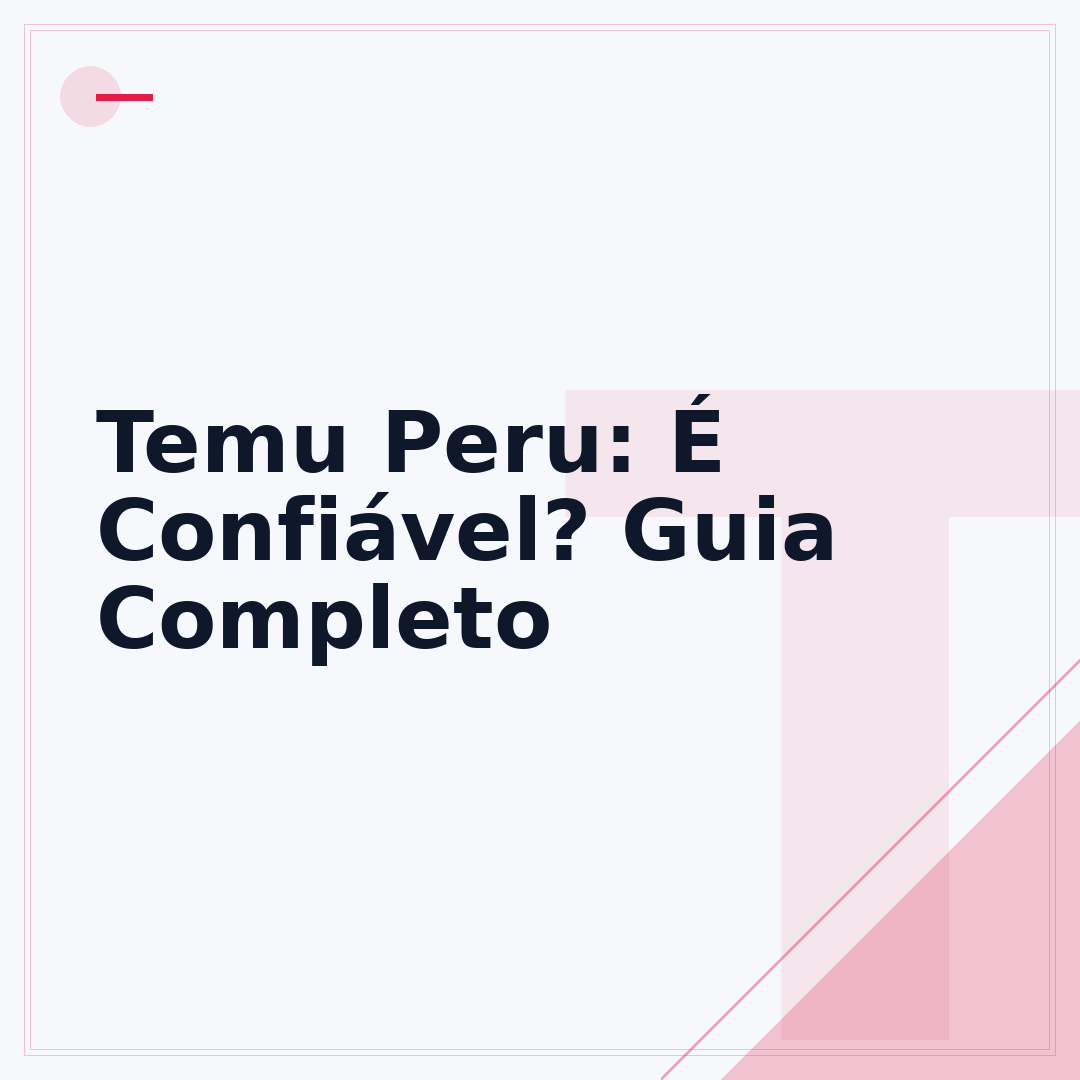 Temu Peru: É Confiável? Guia Completo