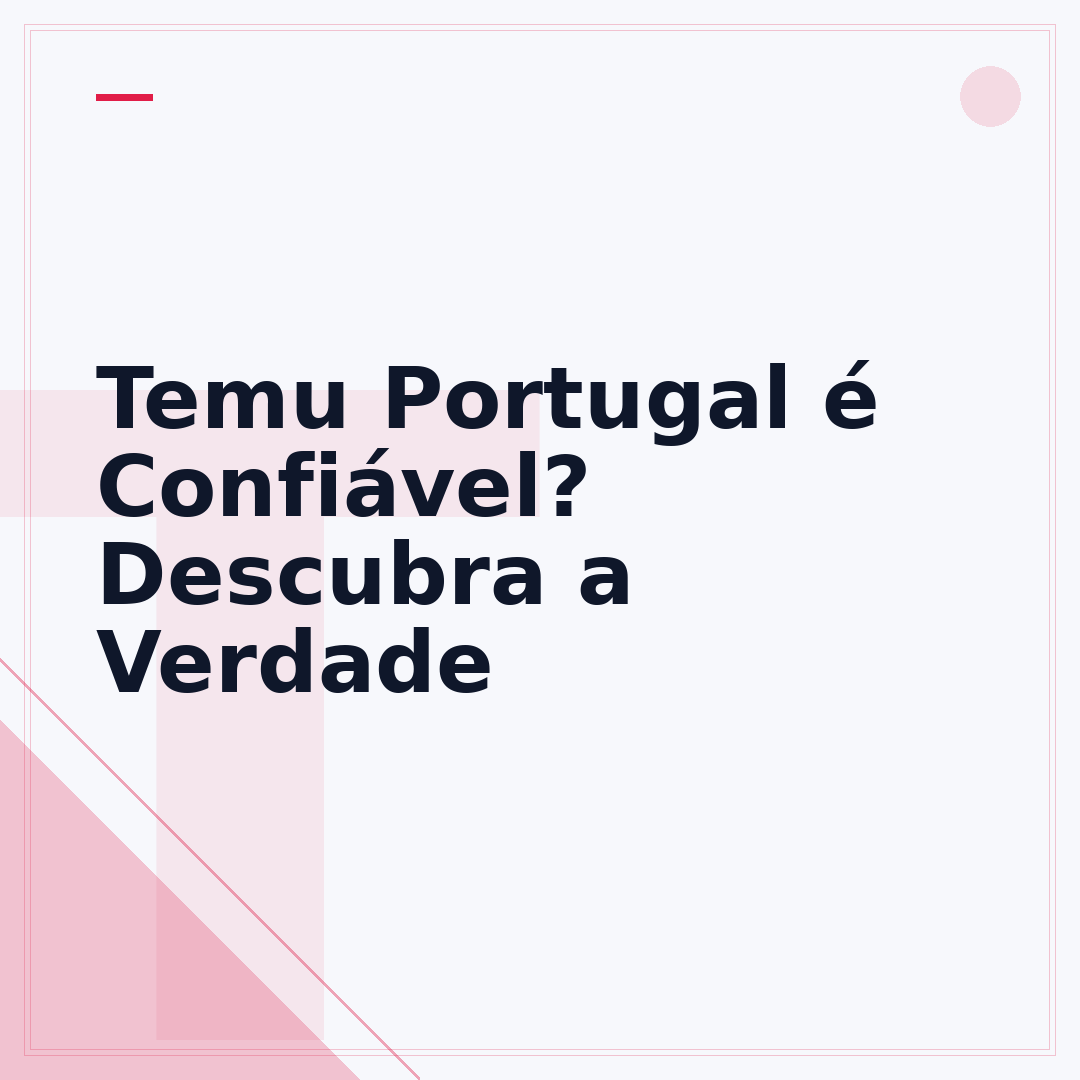 Temu Portugal é Confiável? Descubra a Verdade
