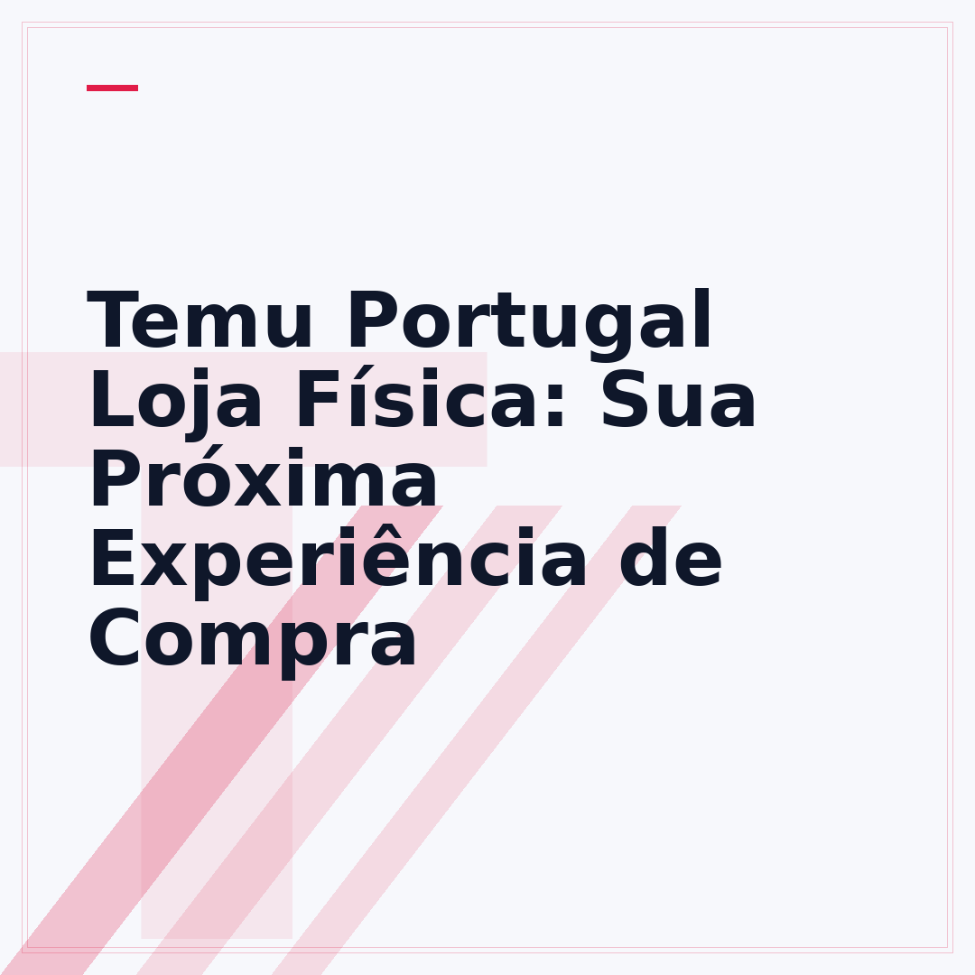 Temu Portugal Loja Física: Sua Próxima Experiência de Compra