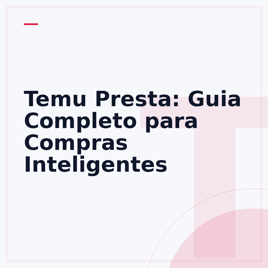 Temu Presta: Guia Completo para Compras Inteligentes