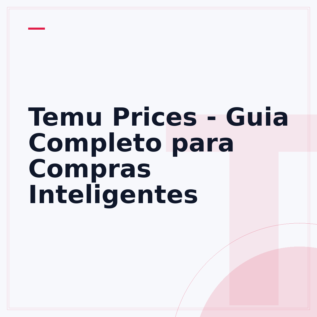 Temu Prices - Guia Completo para Compras Inteligentes