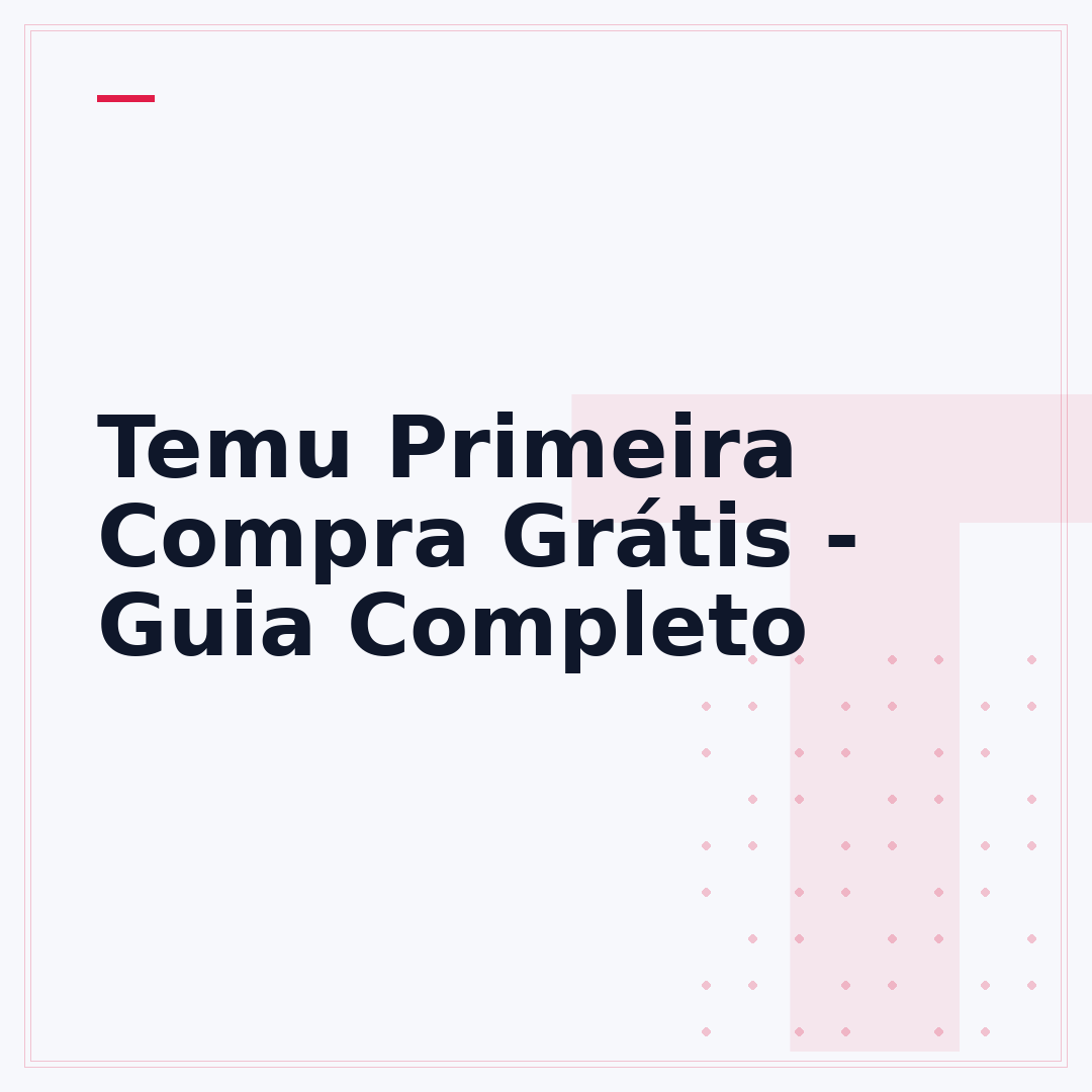 Temu Primeira Compra Grátis - Guia Completo