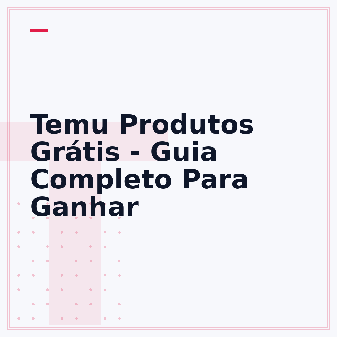 Temu Produtos Grátis - Guia Completo Para Ganhar