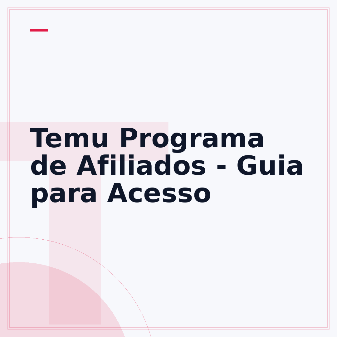 Temu Programa de Afiliados - Guia para Acesso