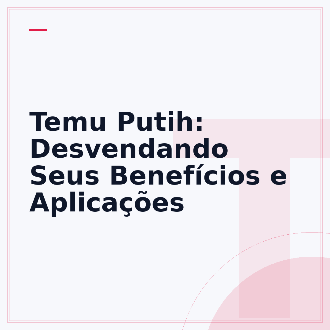 Temu Putih: Desvendando Seus Benefícios e Aplicações