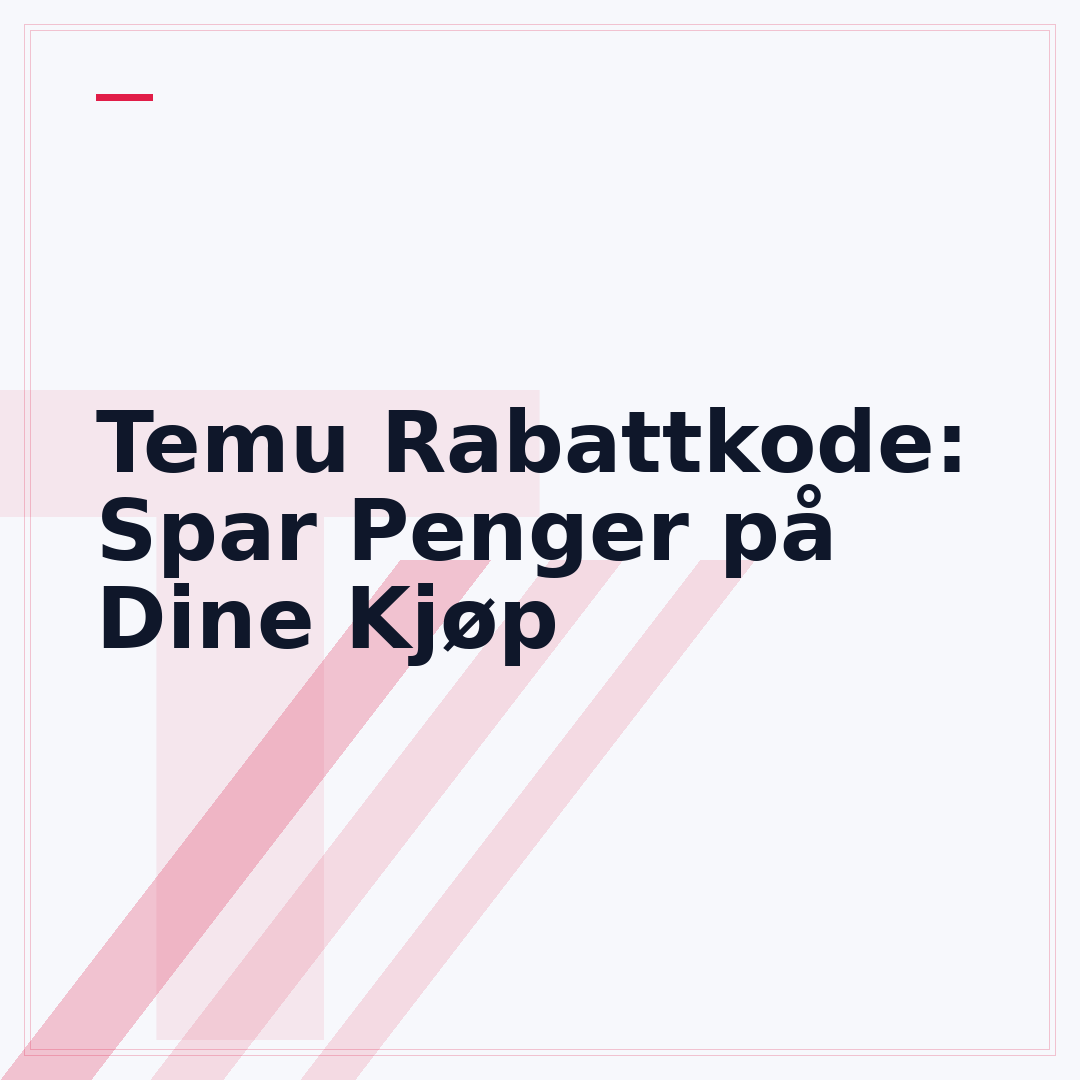 Temu Rabattkode: Spar Penger på Dine Kjøp