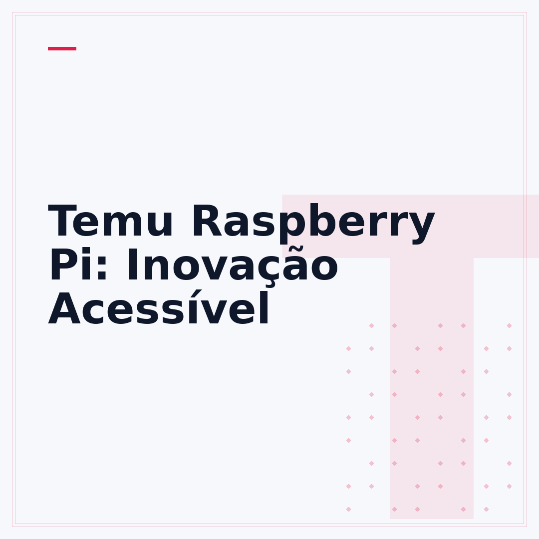 Temu Raspberry Pi: Inovação Acessível