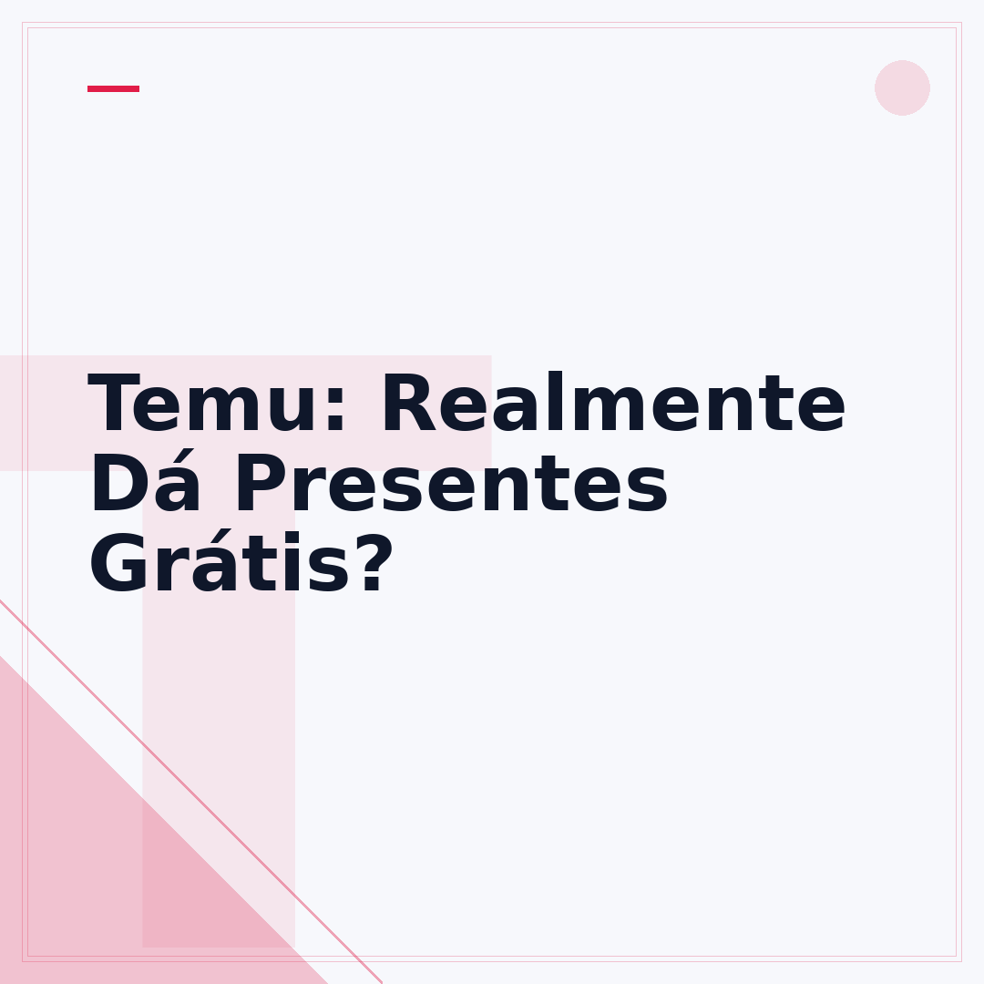 Temu: Realmente Dá Presentes Grátis?