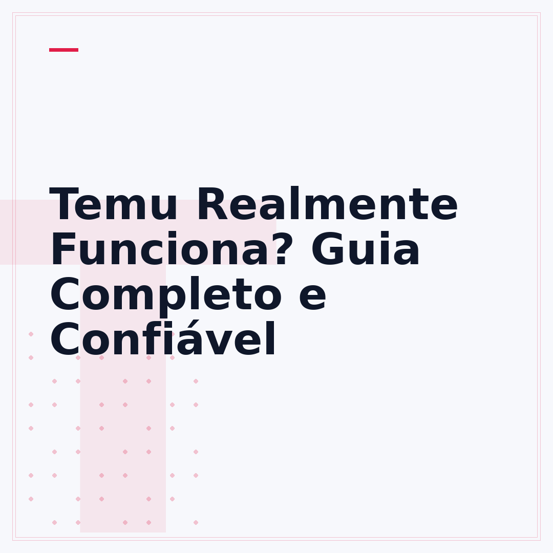 Temu Realmente Funciona? Guia Completo e Confiável